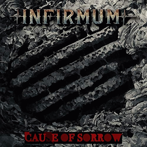 Infirmum : Cause of Sorrow